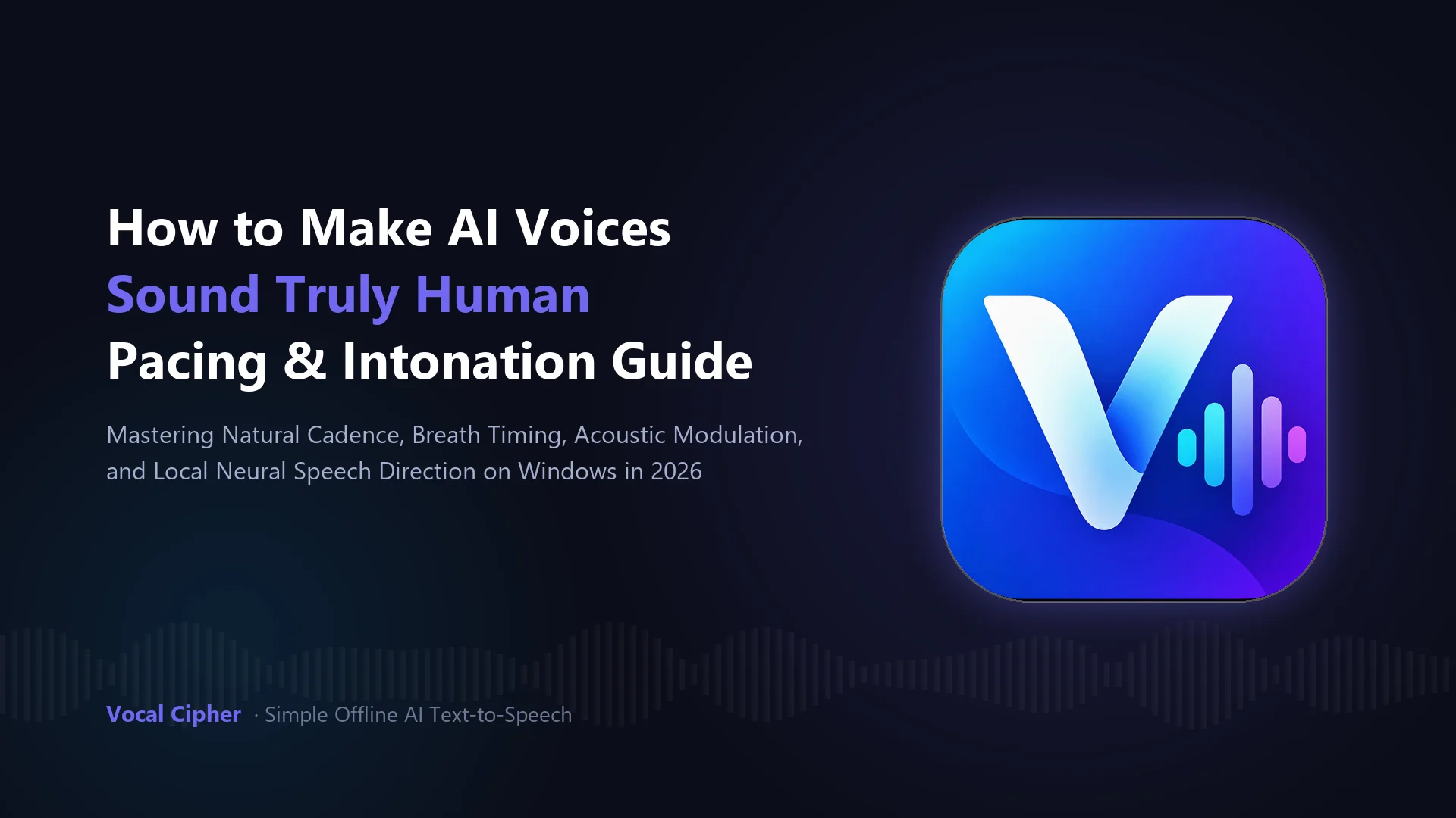 How to Make AI Voices Sound Truly Human: The Pacing and Intonation Guide